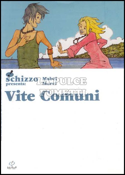 SCHIZZO PRESENTA # 4: VITE COMUNI